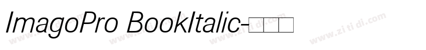 ImagoPro BookItalic字体转换 ImagoPro BookItalic字体转换